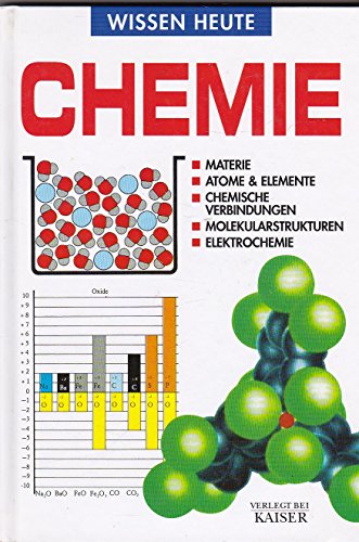 Chemie: Materie, Atome & Elemente, Chemische Verbindungen, Molekularstrukturen, Elektrochemie - Kugi, Sieglinde und Birgit Pflügl
