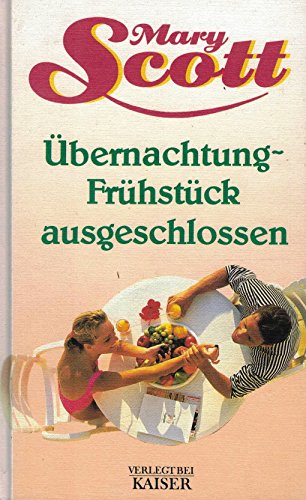 Ãœbernachtung-FrÃ¼hstÃ¼ck ausgeschlossen - bk1545 (9783704311719) by Mary Scott