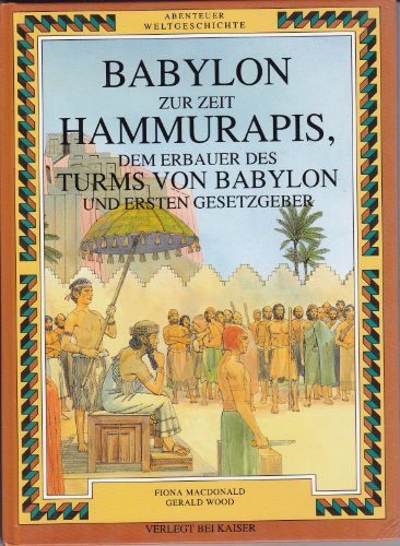 Beispielbild fr o) Babylon zur Zeit Hammurapis, dem Erbauer des Turms von Babylon und ersten Gesetzgeber zum Verkauf von SIGA eG