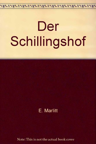 Beispielbild fr Der Schillingshof. zum Verkauf von Edition H. Schroeder e.K.