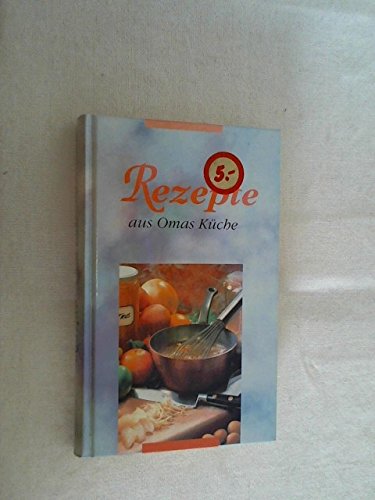 Stock image for Rezepte aus Omas Küche for sale by WorldofBooks