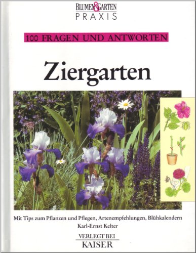 Imagen de archivo de Ziergarten. 100 Fragen und Antworten. [Hardcover] KELTER, K.-E. a la venta por tomsshop.eu