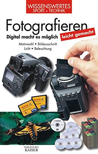 Beispielbild fr Fotografieren leicht gemacht: Digital macht es m glich. Motivwahl - Bildausschnitt - Licht - Beleuchtung Capobussi, Maurizio zum Verkauf von tomsshop.eu