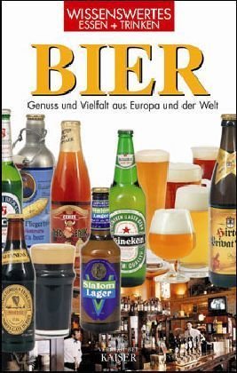 Stock image for Bier - Genuss und Vielfalt aus Europa und der Welt - Wissenswertes Essen und Trinken for sale by Sammlerantiquariat