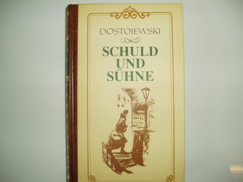 Schuld und Sühne - Dostojewskij, Fjodor M., Kaiser, Eduard