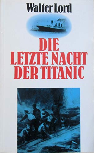 Beispielbild fr Die letzte Nacht der Titanic. OVP zum Verkauf von Bernhard Kiewel Rare Books