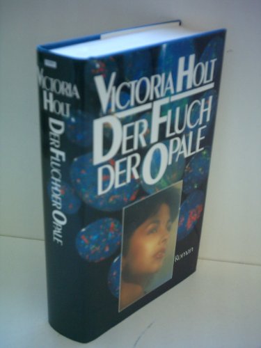 Victoria Holt: Der Fluch der Opale