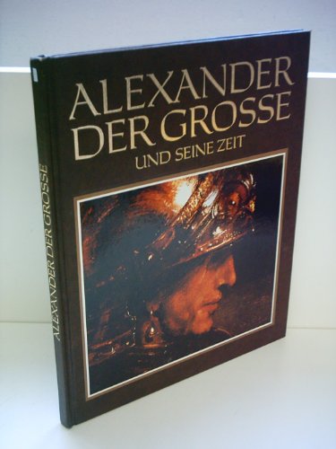 Beispielbild fr Alexander der Grosse und seine Zeit grillandi-massimo zum Verkauf von tomsshop.eu