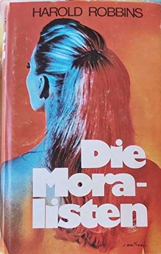 Die Moralisten - Harold Robbins