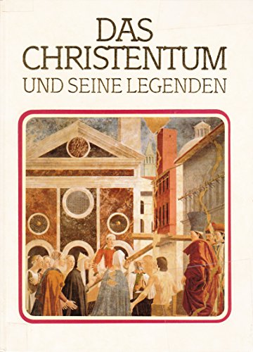 Beispielbild fr Das Christentum und seine Legenden. Gtter, Mythen und Legenden zum Verkauf von Antiquariat Buchhandel Daniel Viertel