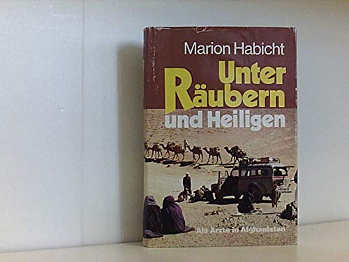 9783704340252: Unter Rubern und Heiligen: Als rzte in Afghanistan