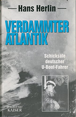 Beispielbild fr Verdammter Atlantik. Schicksale deutscher U- Boot- Fahrer. Tatsachenbericht. zum Verkauf von medimops