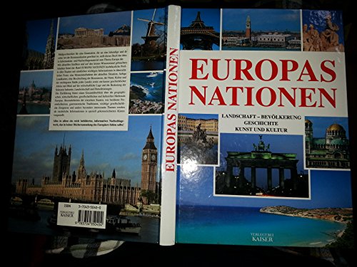 Europas Nationen. Landschaft - Bevölkerung, Geschichte, Kunst und Kultur - Unknown Author