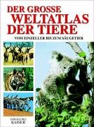 Beispielbild fr Der groe Weltatlas der Tiere. Vom Einzeller bis zum Sugetier zum Verkauf von medimops