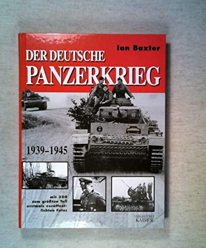 Beispielbild fr Der deutsche Panzerkrieg: 1939-1945 zum Verkauf von medimops
