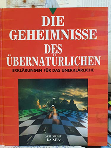 Stock image for Die Geheimnisse des bernatrlichen : Erklrungen fr das Unerklrliche / Hans J. Eysenck & Carl Sargent. bertr. aus d. Engl.: Norbert Jakober. Dt. Ausg. for sale by Antiquariat + Buchhandlung Bcher-Quell