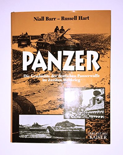 Panzer: Die Geschichte der deutschen Panzerwaffe im Zweiten Weltkrieg - Niall Barr