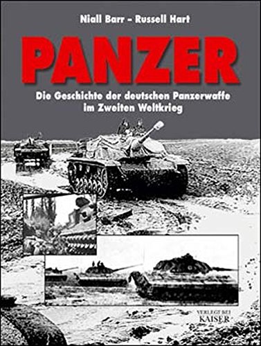 Stock image for Panzer : die Geschichte der deutschen Panzerwaffe im Zweiten Weltkrieg / bertr. aus d. Engl.: Claudia Fantur. Dt. Erstausg., Neuaufl. for sale by Antiquariat + Buchhandlung Bcher-Quell
