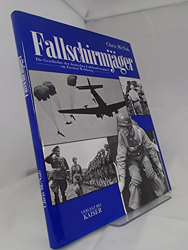 9783704360519: Die deutschen FallschirmjSger: Die Geschichte der deutschen Luftlandetruppen ...