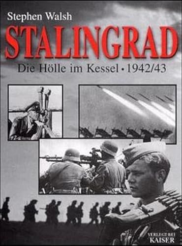 Stock image for Stalingrad : d. Hlle im Kessel ; 1942/43 / bertr. aus d. Engl.: Edith Halacher. - Red.: Hans Kaiser. Dt. Erstausg. for sale by Antiquariat + Buchhandlung Bcher-Quell