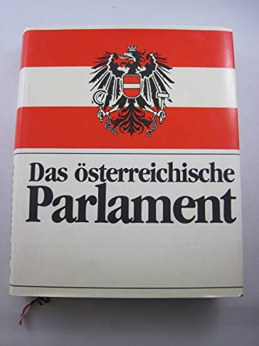Das österreichische Parlament. Zum Jubiläum des 100jährigen Bestandes des Parlamentsgebäudes hrsg...