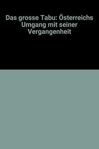 Beispielbild fr Das grosse Tabu. sterreichs Umgang mit seiner Vergangenheit zum Verkauf von medimops