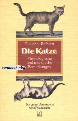 Beispielbild fr Die Katze. Physiologische und moralische Bemerkungen zum Verkauf von Antiquariat Armebooks