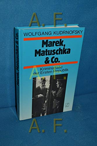 Beispielbild fr Marek, Matuschka & Co. Kriminalflle der Ersten Republik zum Verkauf von medimops