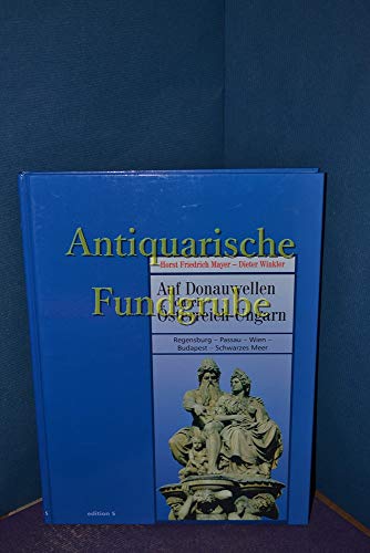 9783704601414: Auf Donauwellen durch Österreich-Ungarn: Regensburg-Passau-Wien-Budapest-Schwarzes Meer (Edition S) (German Edition)