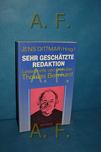 9783704602282: Sehr geschtzte Redaktion - Leserbriefe von und ber Thomas Bernhard.
