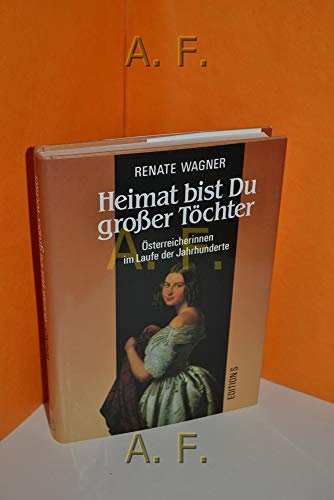 Beispielbild fr Heimat bist du groer Tchter - sterreicherinnen im Laufe der Jahrhunderte. zum Verkauf von Buchhandlung Gerhard Hcher