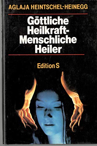 Beispielbild fr Gttliche Heilkraft - menschliche Heiler. (= Edition S). zum Verkauf von Antiquariat Dirk Borutta