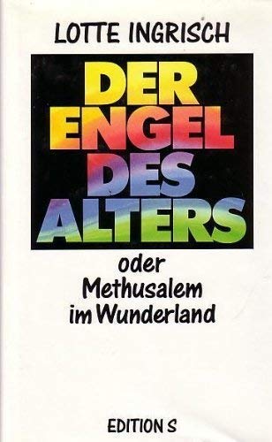 Stock image for Der Engel des Alters oder Methusalem im Wunderland for sale by medimops