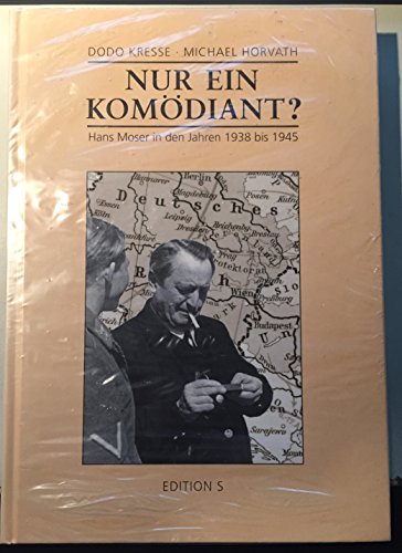 Nur ein Komödiant? Hans Moser in den Jahren 1938 bis 1945.