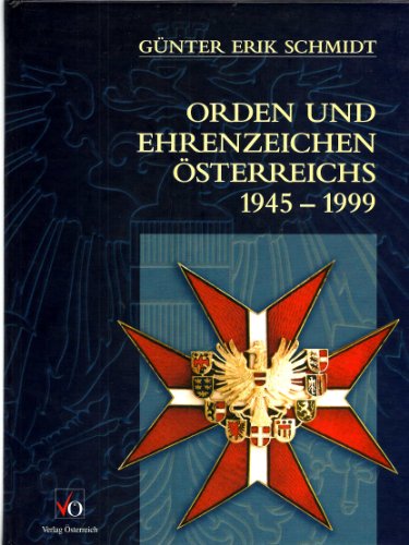 9783704612045: Orden und Ehrenzeichen sterreichs 1945 - 1999.