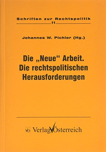 Stock image for Die "Neue" Arbeit: Die rechtspolitischen Herausforderungen for sale by NEPO UG