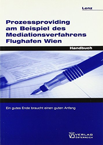 9783704639073: Prozessproviding am Beispiel des Mediationsverfahrens Flughafen Wien