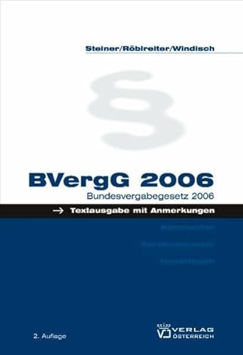 Imagen de archivo de BVergG 2006 Bundesvergabegesetz 2006 idF der BVGgG-Novelle 2007 a la venta por Buchpark