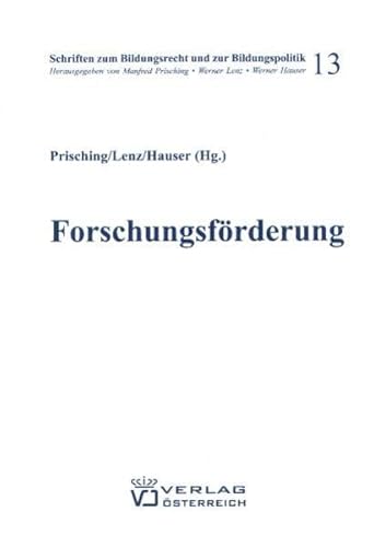 Beispielbild fr Forschungsfrderung in sterreich und der EU (Schrifttum zum Bildungsrecht und zur Bildungspolitik) zum Verkauf von medimops