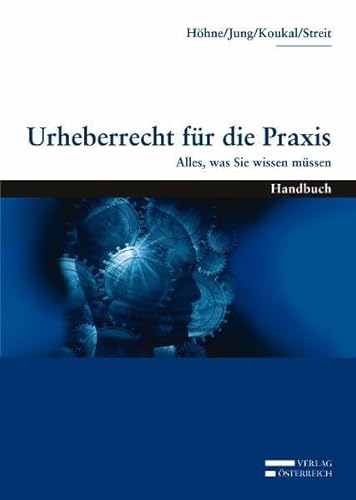 9783704655042: Urheberrecht fr die Praxis: Alles, was Sie wissen mssen