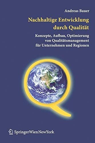 9783704658531: Nachhaltige Entwicklung durch Qualitt: Konzepte, Aufbau, Optimierung von Qualittsmanagement fr Unternehmen und Regionen