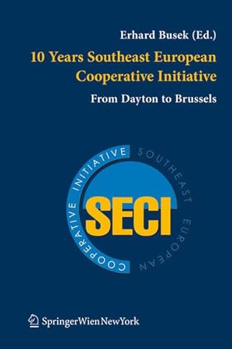 9783704658890: 10 Years Southeast European Cooperative Initiative: From Dayton to Brussels