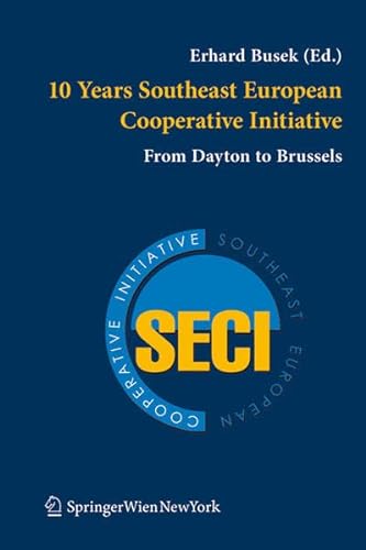 9783704661616: 10 Years Southeast European Cooperative Initiative: From Dayton to Brussels