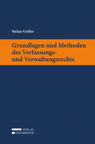 Grundlagen und Methoden des Verfassungs- und Verwaltungsrechts. (Kurzlehrbücher der Rechtswissens...