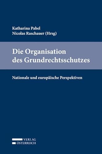 Stock image for Die Organisation des Grundrechtsschutzes Nationale und europische Perspektiven for sale by Buchpark