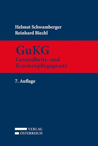 Stock image for Gesundheits- und Krankenpflegegesetz - GuKG : Kurzkommentar. Helmut Schwamberger ; Reinhard Biechl for sale by Buchhandlung Neues Leben