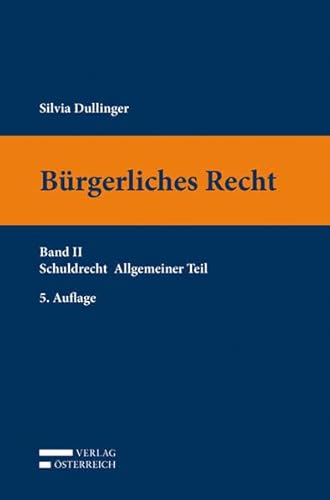 Bürgerliches Recht II. Schuldrecht Allgemeiner Teil - Dullinger, Silvia