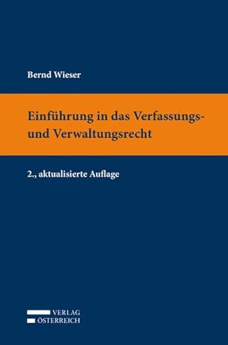 9783704667380: Einfhrung in das Verfassungs- und Verwaltungsrecht: auf Grundlage von: Helmuth Pree, Einfhrung in die Rechtswissenschaft II: sterreichisches Verfassungs- und Verwaltungsrecht