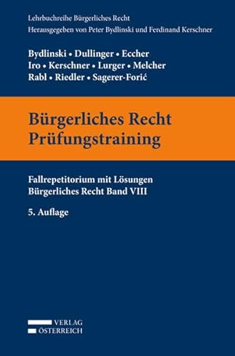 Stock image for Brgerliches Recht Prfungstraining: Fallrepetitorium mit Lsungen. Brgerliches Recht Band VIII (Lehrbuchreihe Brgerliches Recht) for sale by medimops