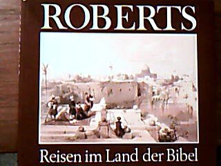 Beispielbild fr Roberts Reisen im Land der Bibel zum Verkauf von medimops